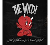 The Wild! - Still Believe In Rock And Roll [Vinilo]