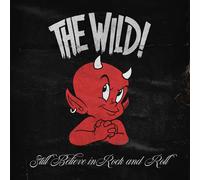 The Wild! - Still Believe In Rock And Roll [Vinilo]
