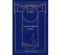 The Wild Swans at Coole: A Facsimile Edition (Yeats Facsimile Edition)