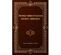 The Wild Tribes of Davao District, Mindanao