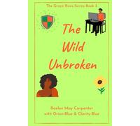 The Wild Unbroken (Grace Rises)