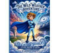 the Wild Weather Adventure (Weather Whiz Adventures)