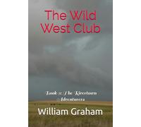 The Wild West Club: Book 9: The Rivertown Adventurers (Young Adult Literature)
