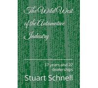 The Wild West of the Automotive Industry: 37 years and 22 dealerships