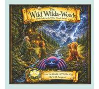 The Wild Wilda-Woods: (Book 1 of 4 in the Wilda-Woods Series) (The Wilda-Woods Series from The World of Willa-Guy)