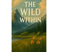 THE WILD WITHIN