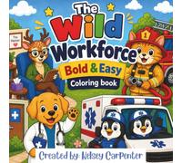 The Wild Workforce Bold & Easy Coloring Book