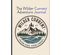 The Wilder Current Adventure Journal