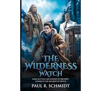 The Wilderness Watch: Some Battles Are Fought in the Open. Others in the Shadow of Grace. (The Logan Murdock Trilogy)