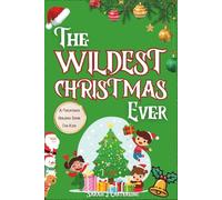 The Wildest Christmas Ever: A Christmas Holiday Book for Kids
