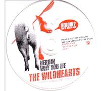 The Wildhearts - Heroin/Why You Lie (Promo 2 Tracks)