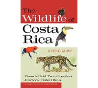 The Wildlife of Costa Rica: A Field Guide (Zona Tropical Publications)