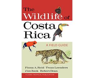The Wildlife of Costa Rica: A Field Guide (Zona Tropical Publications)