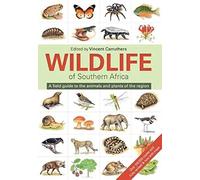 The Wildlife of Southern Africa: A field guide to the animals and plants of the region