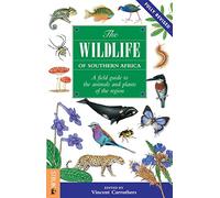 The Wildlife of Southern Africa: A Field Guide to the Animals and Plants of the Region