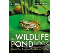 The Wildlife Pond Book: Create Your Own Pond Paradise for Wildlife (The Wildlife Trusts)