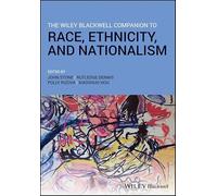 The Wiley Blackwell Companion to Race, Ethnicity, and Nationalism