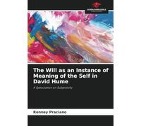 The Will as an Instance of Meaning of the Self in David Hume: A Speculation on Subjectivity