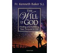 The Will of God: Finding and Fulfilling Your Purpose in Life