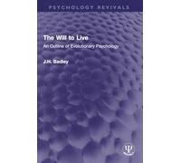 The Will to Live: An Outline of Evolutionary Psychology (Psychology Revivals)