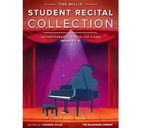 The Willis Student Recital Collection: 40 Performance Pieces for Piano, Grades 1-6