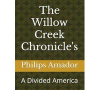 The Willow Cr hronicle's: A Divided America