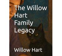 The Willow Hart Family Legacy