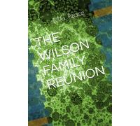 THE WILSON FAMILY REUNION