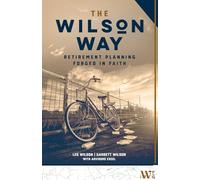 The Wilson Way: Retirement Planning Forged in Faith