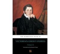 The Wimbourne Book of Victorian Ghost Stories (Annotated): Volume 12