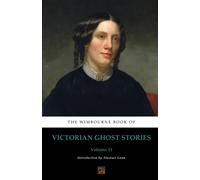 The Wimbourne Book of Victorian Ghost Stories: Volume 11