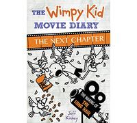 The Wimpy Kid Movie Diary. The Next Chapter