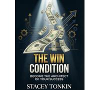 The Win Condition: Become the Architect of Your Success