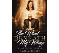 The Wind Beneath My Wings: A Love That Lifted Me Up