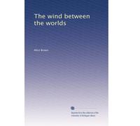 The wind between the worlds