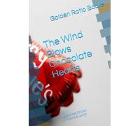 The Wind Blows Chocolate Hearts: Everything that's romantic (Valentine related poem book)