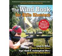 The Wind Book for Rifle Shooters: How to Improve Your Accuracy in Mild to Blustery Conditions