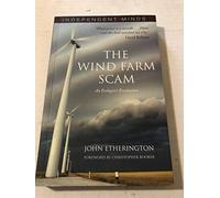 The Wind Farm Scam: An Ecologist's Evaluation