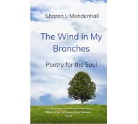 The Wind in My Branches Poetry for the Soul
