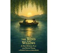 The Wind in the Willows: A New Musical Play for Young Voices