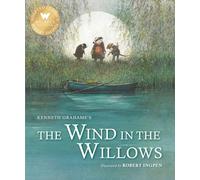 The Wind in the Willows: A Robert Ingpen Illustrated Classic (Robert Ingpen Illustrated Classics)