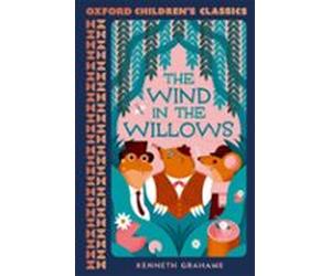 The Wind In The Willows (oxford Children S Classics)