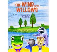The Wind in the Willows: The battle of Toad Hall