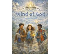 The Wind of God: An Allegorical Tale Full of Biblical Truths (God's Grand Adventures)