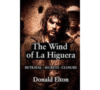 The Wind of La Higuera: Betrayal · Secrets · Closure (Roger and Isabel)