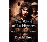 The Wind of La Higuera: Betrayal · Secrets · Closure (Roger and Isabel)
