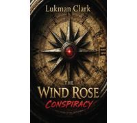 The Wind Rose Conspiracy: The Many Lives of Brandon Blake
