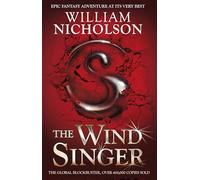 The Wind Singer: A Children's Fantasy Adventure of Magic and Rebellion (The Wind on Fire Trilogy)