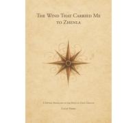 The Wind That Carried Me to Zhenla: A Mythic Journey into Angkor, City of Stone and Water (The Library of Stars and Shadows)