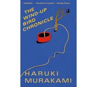 The Wind-Up Bird Chronicle: A Novel (Vintage International)